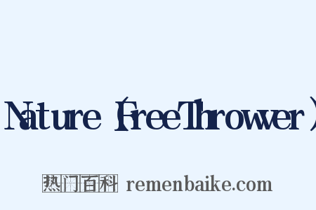 Nature（FreeThrowver）是什么意思的图片